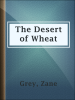 The_Desert_of_wheat