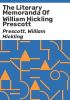 The_literary_memoranda_of_William_Hickling_Prescott