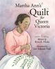 Martha_Ann_s_quilt_for_Queen_Victoria