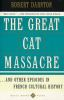 The_great_cat_massacre_and_other_episodes_in_French_cultural_history