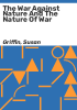 The_war_against_nature_and_the_nature_of_war