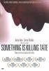 Something_is_killing_Tate