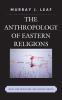 The_anthropology_of_Eastern_religions