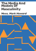 The_media_and_models_of_masculinity