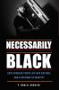Necessarily_Black