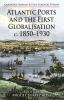 Atlantic_ports_and_the_first_globalisation__c__1850-1930