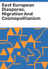 East_European_diasporas__migration_and_cosmopolitanism