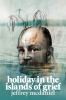 Holiday_in_the_islands_of_grief