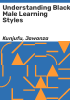 Understanding_black_male_learning_styles