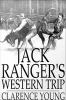 Jack_Ranger_s_western_trip