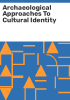 Archaeological_approaches_to_cultural_identity