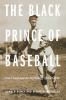 The_black_prince_of_baseball