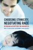 Choosing_Ethnicity__Negotiating_Race