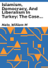 Islamism__democracy__and_liberalism_in_Turkey