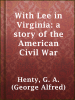 With_Lee_in_Virginia__a_story_of_the_American_Civil_War