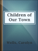 Children_of_Our_Town