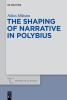 The_shaping_of_narrative_in_Polybius