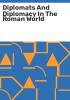 Diplomats_and_diplomacy_in_the_Roman_world