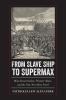 From_slave_ship_to_Supermax