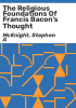 The_religious_foundations_of_Francis_Bacon_s_thought
