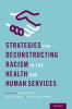 Strategies_for_deconstructing_racism_in_the_health_and_human_services