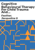 Cognitive_behavioural_therapy_for_child_trauma_and_abuse