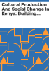 Cultural_production_and_social_change_in_Kenya