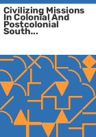 Civilizing_missions_in_colonial_and_postcolonial_South_Asia