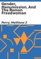 Gender__manumission__and_the_Roman_freedwoman