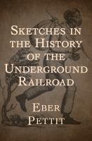 Sketches_in_the_history_of_the_Underground_railroad