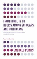 From_humility_to_hubris_among_scholars_and_politicians